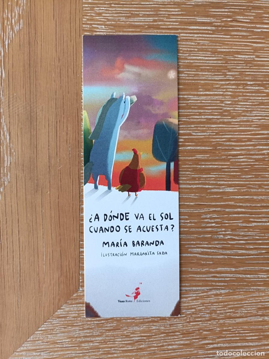 Coleccionismo Marcap&aacute;ginas: MARCAP&Aacute;GINAS - VASO ROTO EDICIONES - &iquest; A D&Oacute;NDE VA EL SOL CUANDO SE ACUESTA ? MAR&Iacute;A BARANDA