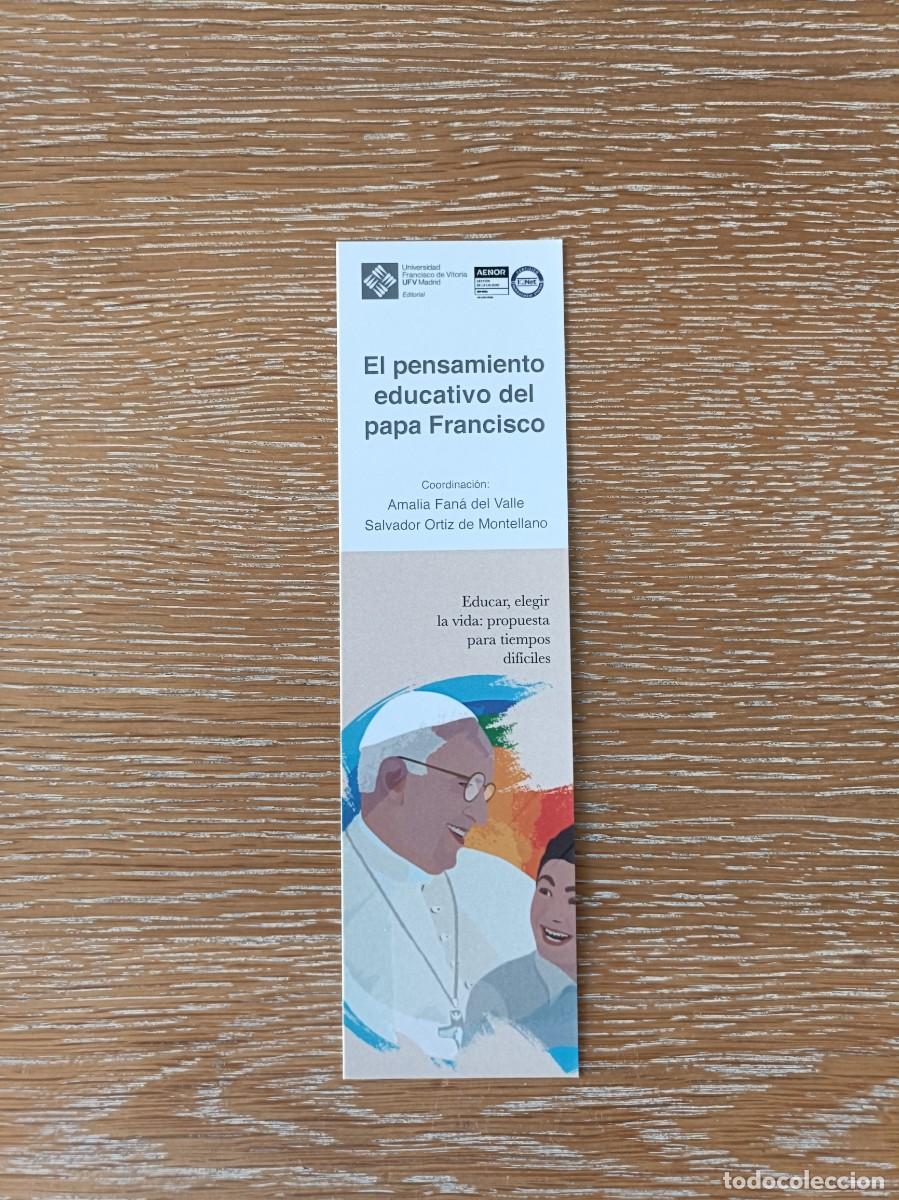 Coleccionismo Marcap&aacute;ginas: MARCAP&Aacute;GINAS - UNIVERSIDAD FRANCISCO DE VITORIA - EL PENSAMIENTO EDUCATIVO DEL PAPA FRANCISCO