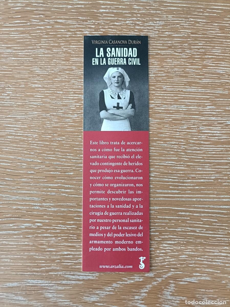 Coleccionismo Marcap&aacute;ginas: MARCAPAGINAS - ARZALIA - LA SANIDAD EN LA GUERRA CIVIL - VIRGINIA CASANOVA DUR&Aacute;N