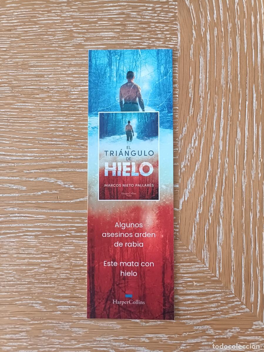 Coleccionismo Marcap&aacute;ginas: MARCAPAGINAS - HARPER COLLINS - EL TRI&Aacute;NGULO DE HIELO - MARCOS NIETO PALLAR&Eacute;S