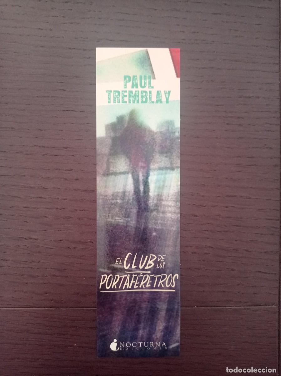 Coleccionismo Marcap&aacute;ginas: MARCAP&Aacute;GINAS. NOCTURNA EDICIONES. PAUL TREMBLAY. EL CLUB DE LOS PORTAF&Eacute;RETROS