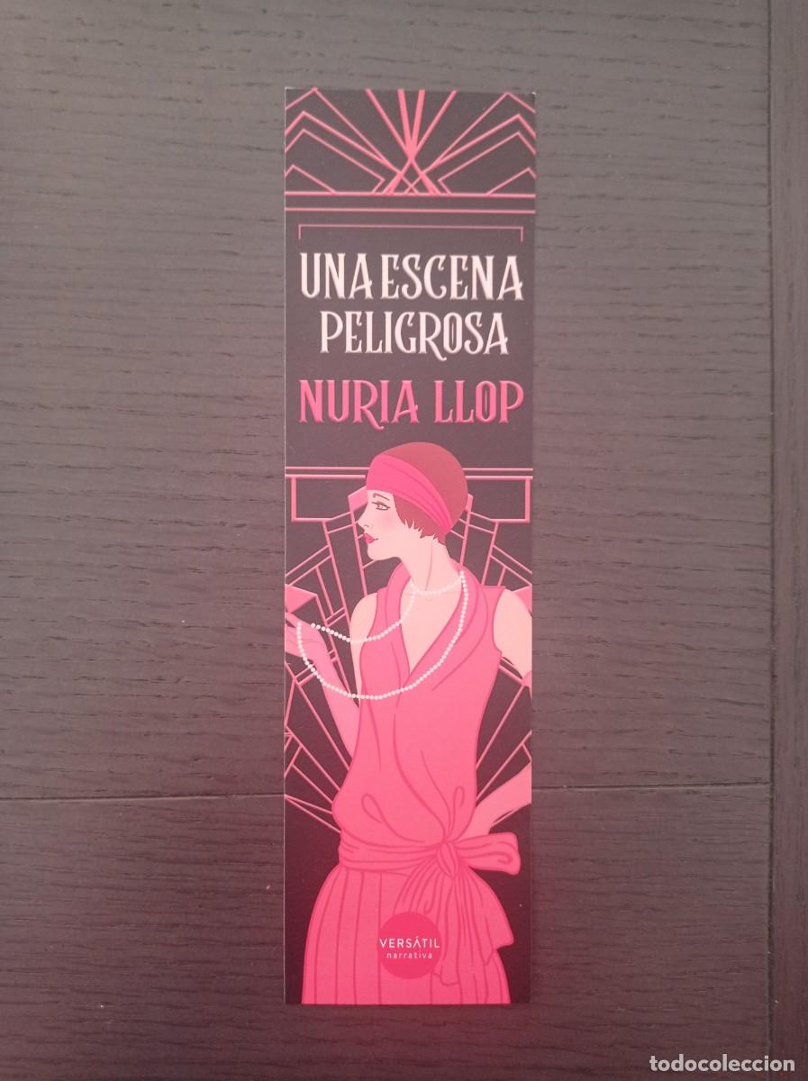 Coleccionismo Marcap&aacute;ginas: MARCAP&Aacute;GINAS. VERS&Aacute;TIL. NURIA LLOP. UNA ESCENA PELIGROSA