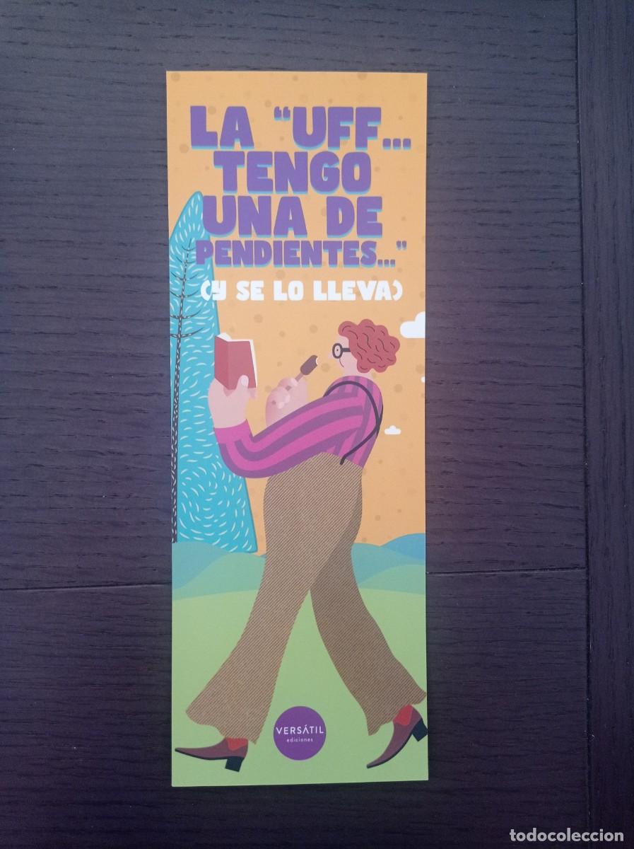 Coleccionismo Marcap&aacute;ginas: MARCAP&Aacute;GINAS. VERS&Aacute;TIL. LA &rdquo;UFF... TENGO UNA DE PENDIENTES...&rdquo; (Y SE LO LLEVA)