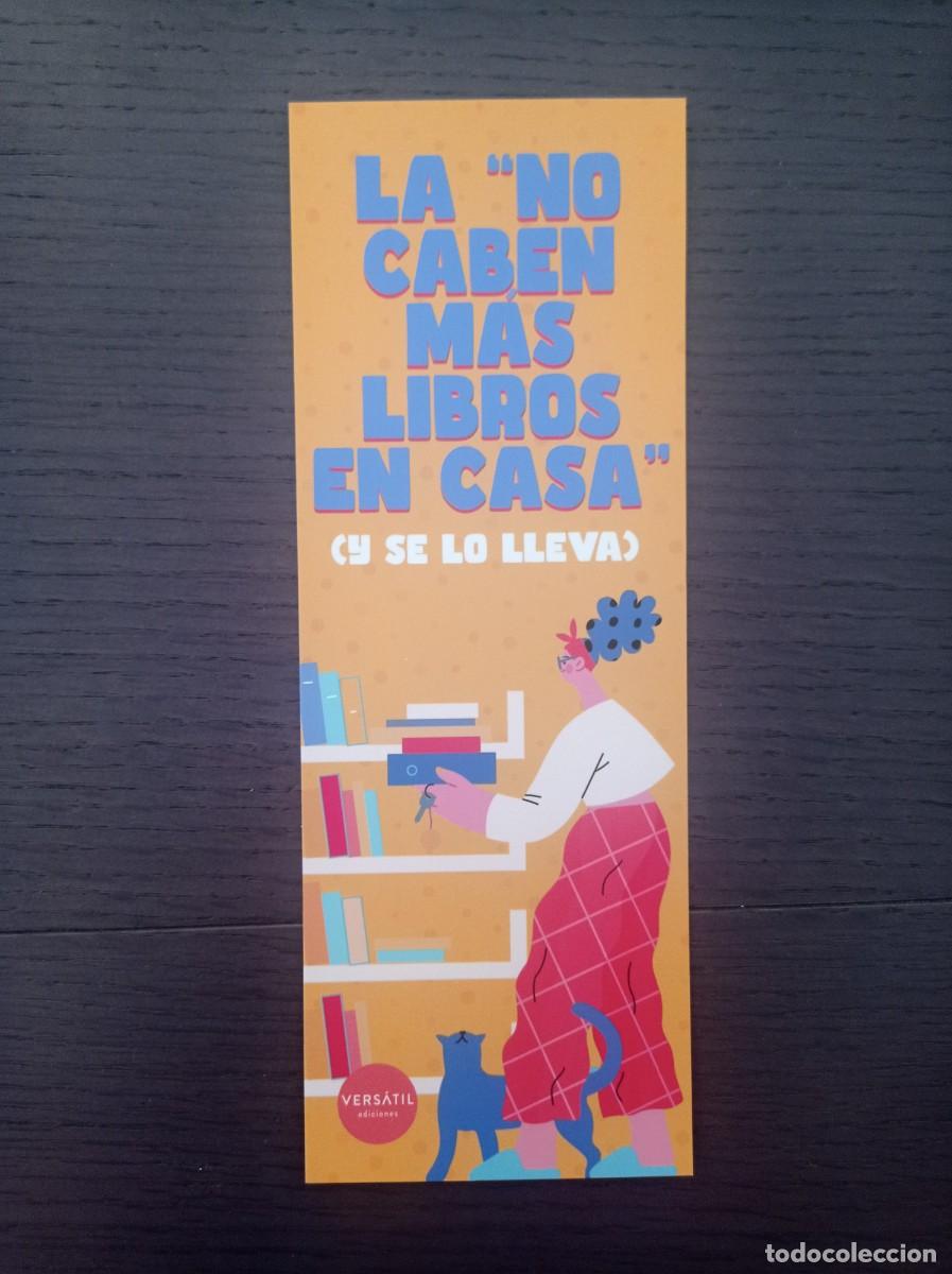 Coleccionismo Marcap&aacute;ginas: MARCAP&Aacute;GINAS. VERS&Aacute;TIL. LA &rdquo;NO CABEN M&Aacute;S LIBROS EN CASA&rdquo; (Y SE LO LLEVA)