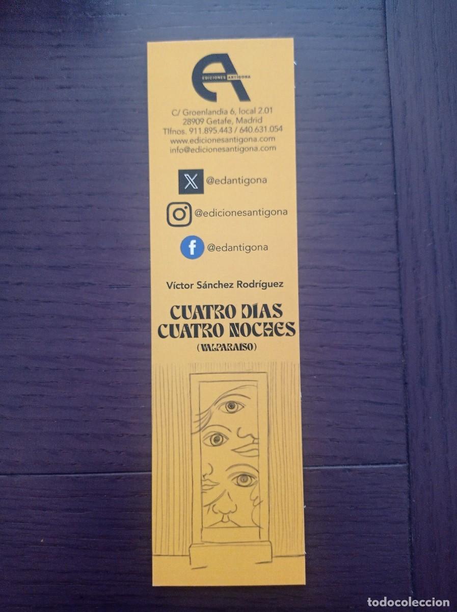 Coleccionismo Marcap&aacute;ginas: MARCAP&Aacute;GINAS. EDICIONES ANT&Iacute;GONA. V&Iacute;CTOR S&Aacute;NCHEZ RODR&Iacute;GUEZ. CUATRO D&Iacute;AS CUATRO NOCHES