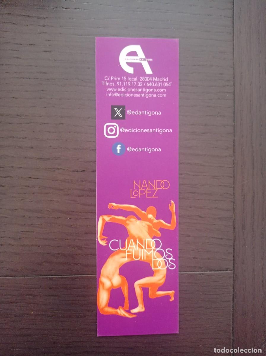 Coleccionismo Marcap&aacute;ginas: MARCAP&Aacute;GINAS. EDICIONES ANT&Iacute;GONA. NANDO L&Oacute;PEZ. CUANDO FUIMOS DOS