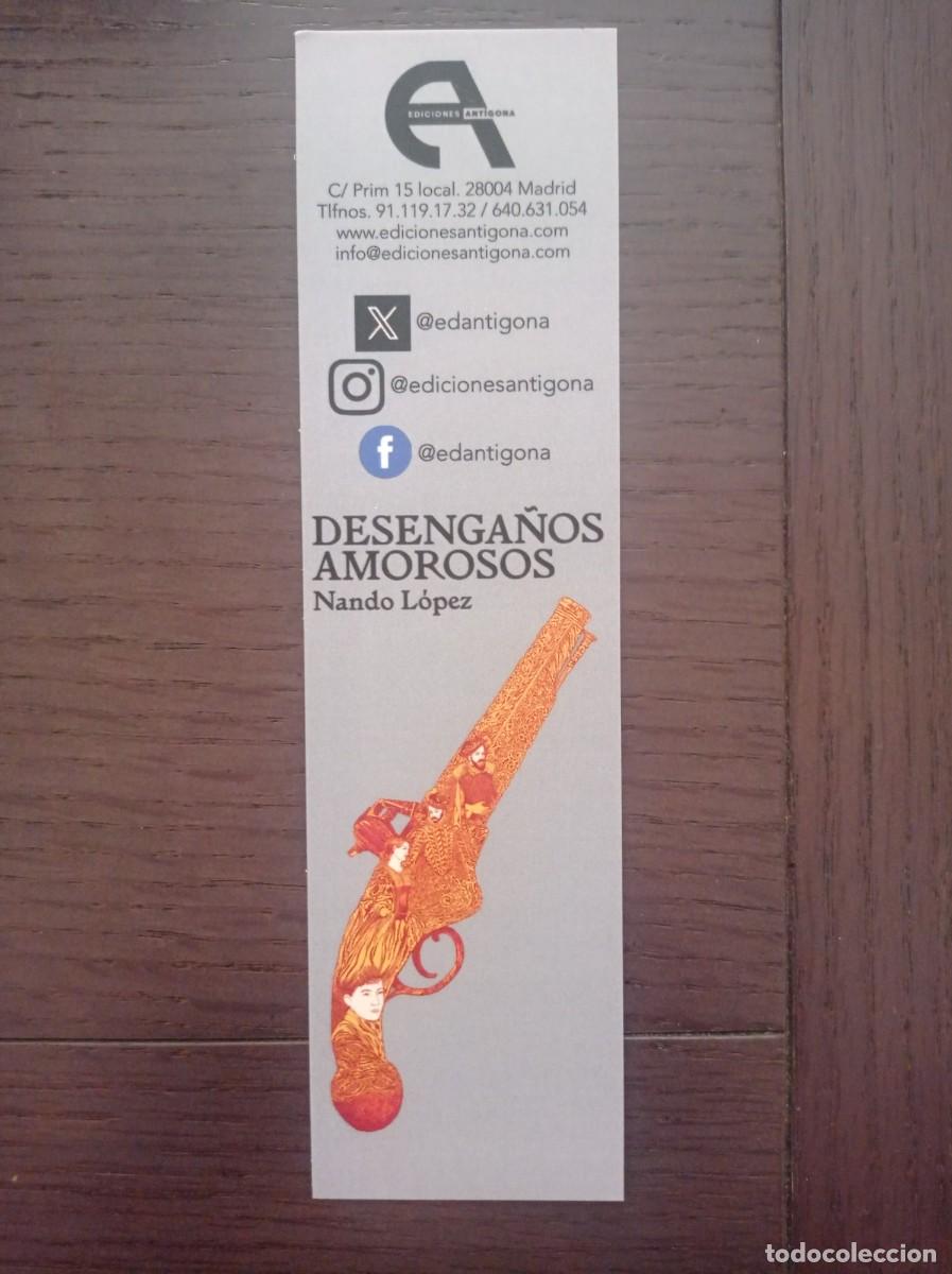 Coleccionismo Marcap&aacute;ginas: MARCAP&Aacute;GINAS. EDICIONES ANT&Iacute;GONA. NANDO LOPEZ. DESENGA&Ntilde;OS AMOROSOS