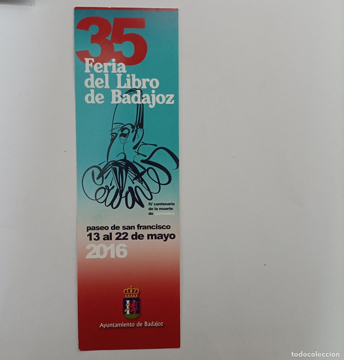 Coleccionismo Marcap&aacute;ginas: marca libros punto libro marcapaginas 35 FERIA LIBRO BADAJOZ cervantes 2016 paginas extremadura