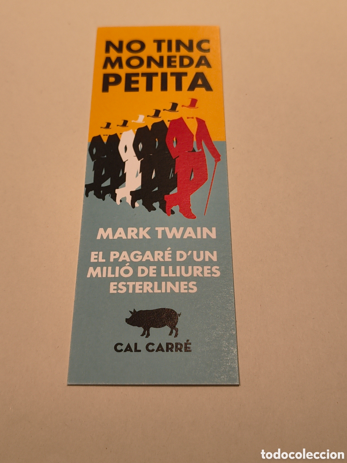 Coleccionismo marcap&aacute;ginas: MARCAPAGINAS EL PAGARE D&acute;UN MILIO DE LLIURES ESTERLINES-MARK TWAIN-CAL CARRE