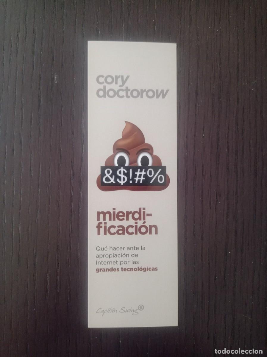 Coleccionismo marcap&aacute;ginas: MARCAP&Aacute;GINAS. CAPITAN SWING. CORY DOCTOROW. MIERDIFICACI&Oacute;N