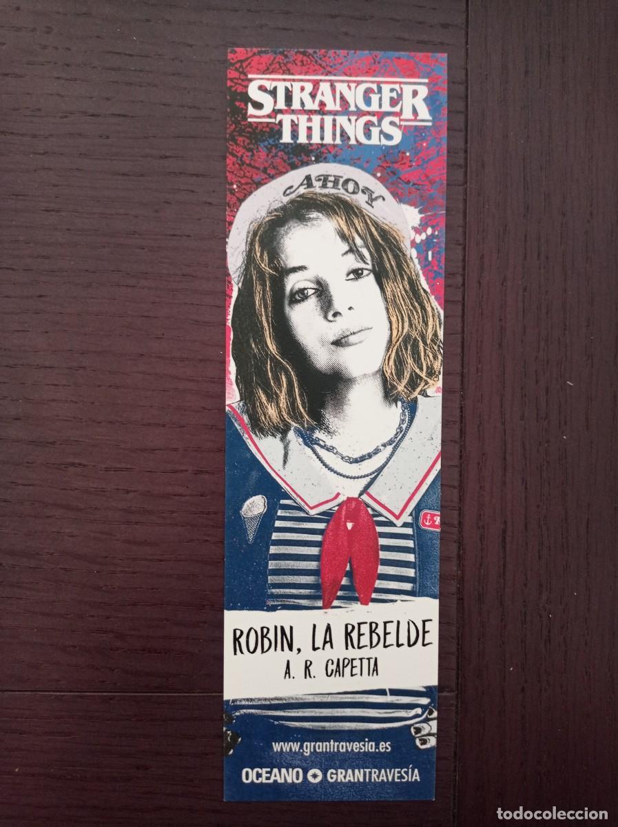 Coleccionismo marcap&aacute;ginas: MARCAP&Aacute;GINAS. OC&Eacute;ANO. GRAN TRAVES&Iacute;A. STRANGER THINGS. ROBIN, LA REBELDE