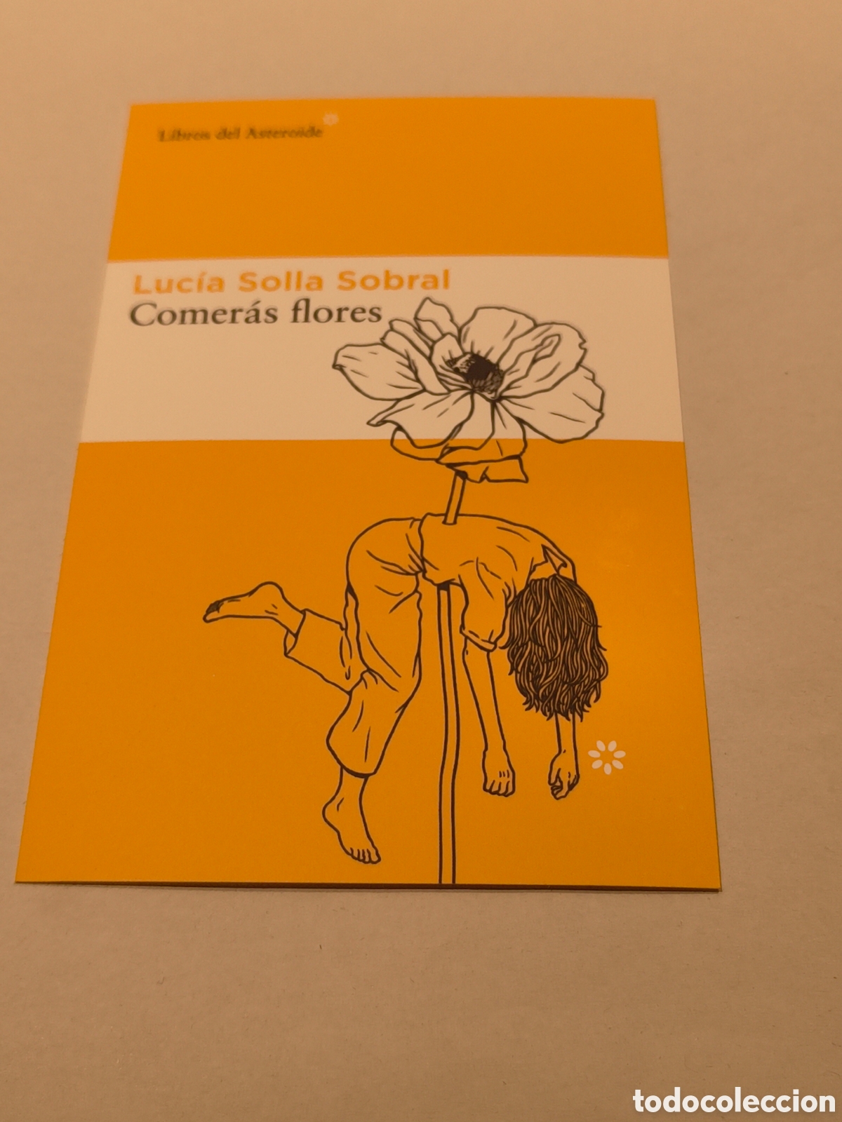 Coleccionismo marcap&aacute;ginas: MARCAPAGINAS-POSTAL COMERAS FLORES-LUCIA SOLLA SOBRAL-LIBROS DEL ASTEROIDE