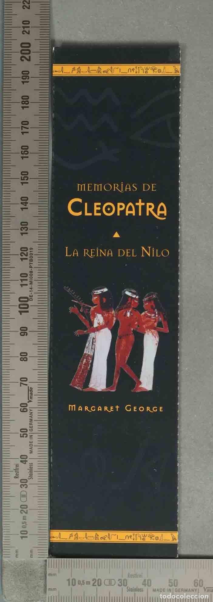 Coleccionismo marcap&aacute;ginas: MARCAPAGINAS. Memorias de Cleopatra - La reina del Nilo - Margaret George - Ediciones B