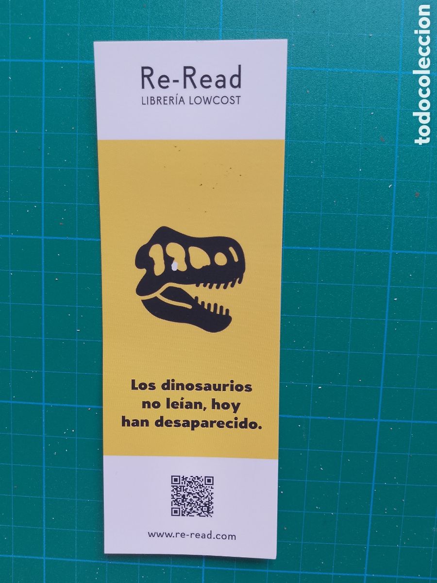 Coleccionismo marcap&aacute;ginas: LOS DINOSAURIOS NO LEIAN , HOY HAN DESAPARECIDO . MARCAPAGINAS RE-READ . LIBRERIA BILBAO
