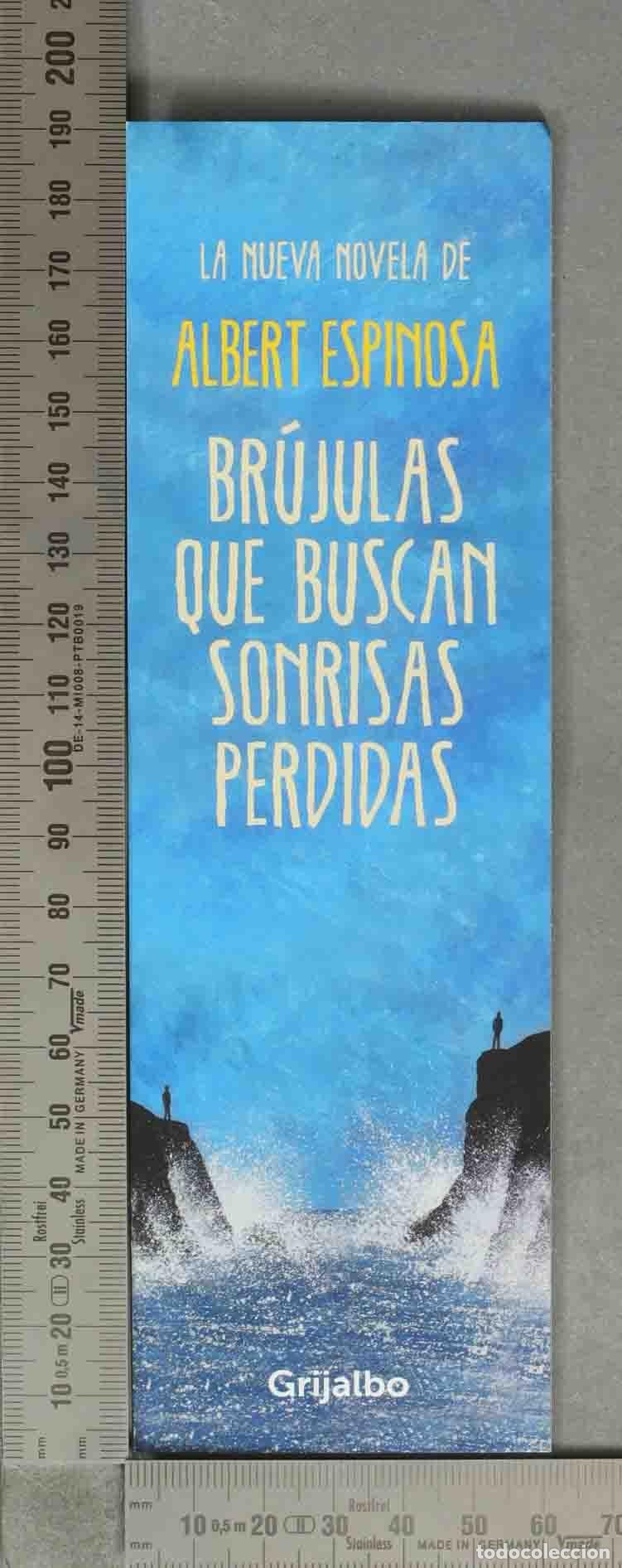 Coleccionismo marcap&aacute;ginas: MARCAPAGINAS. Br&uacute;julas que buscan sonrisas perdidas - Albert Espinosa - Grijalbo