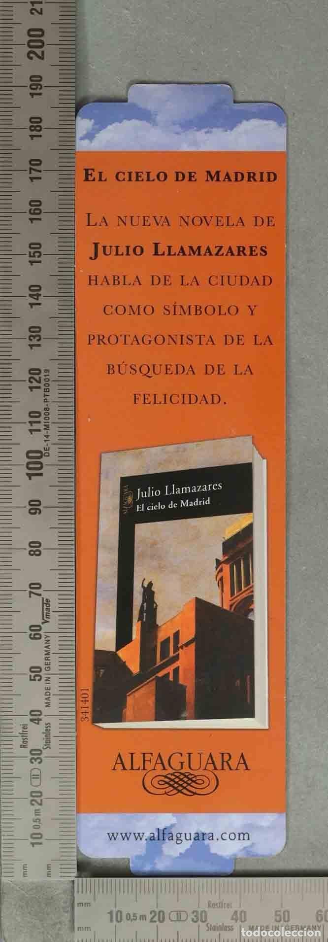 Coleccionismo marcap&aacute;ginas: MARCAPAGINAS. El cielo de Madrid - Julio Llamazares - Editorial Alfaguara