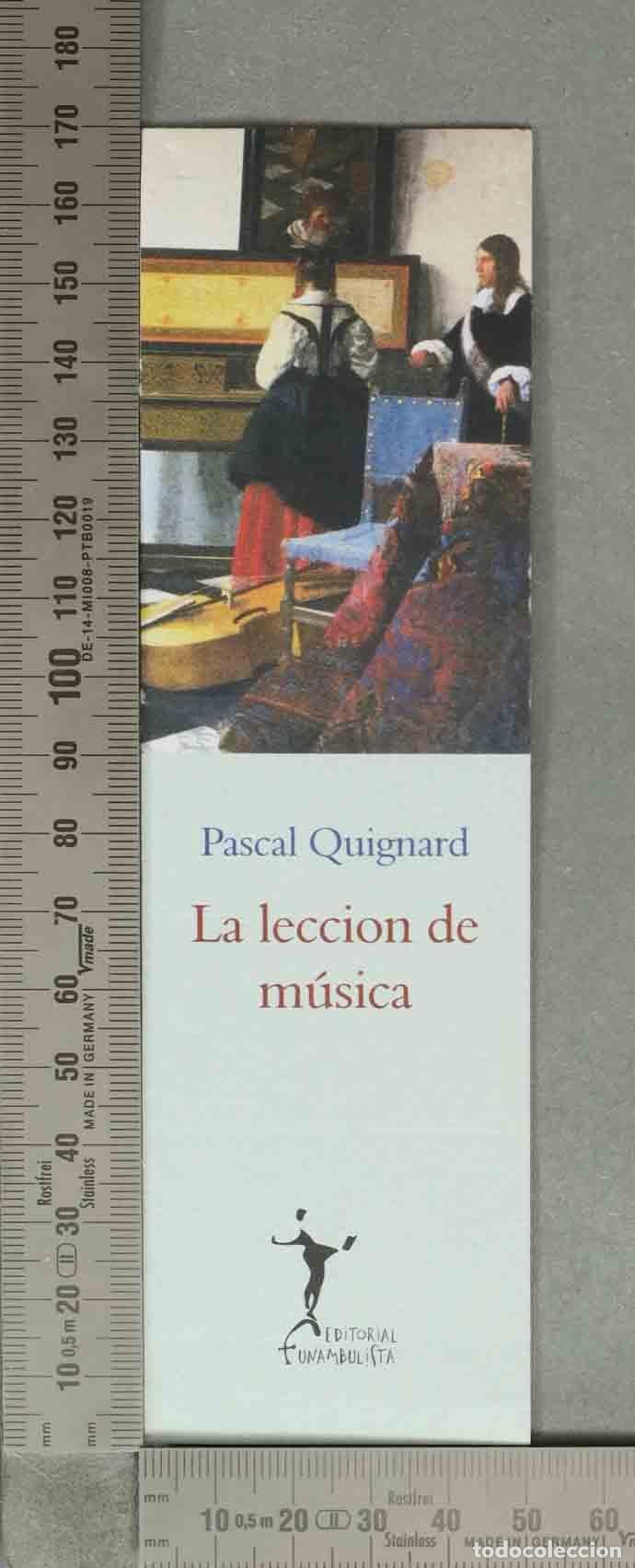 Coleccionismo marcap&aacute;ginas: MARCAPAGINAS. La lecci&oacute;n de m&uacute;sica - Pascal Quignard - Editorial Funambulista