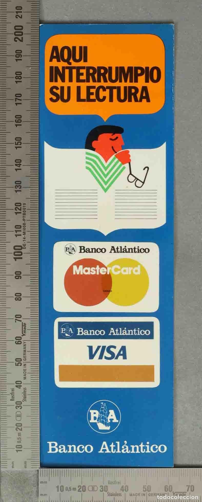 Coleccionismo marcap&aacute;ginas: MARCAPAGINAS. Marcap&aacute;ginas - Banco Atl&aacute;ntico - MasterCard, Visa - Aqu&iacute; interrumpi&oacute; su lectura