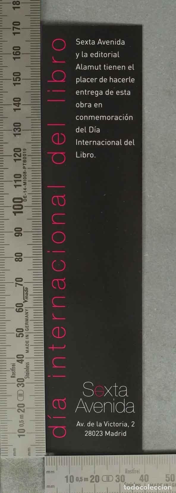 Coleccionismo marcap&aacute;ginas: MARCAPAGINAS. D&iacute;a Internacional del Libro - Sexta Avenida, Editorial Alamut