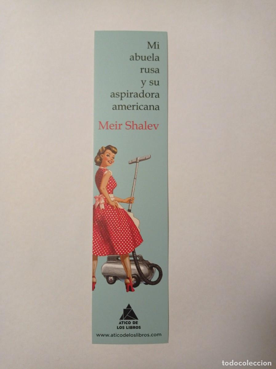Coleccionismo marcap&aacute;ginas: MARCAP&Aacute;GINAS. &Aacute;TICO DE LOS LIBROS. MEIR SHALEV. MI ABUELA RUSA Y SU ASPIRADORA AMERICANA