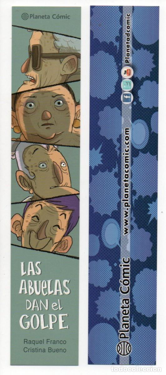 Coleccionismo marcap&aacute;ginas: MARCAPAGINAS, LAS ABUELAS DAN EL GOLPE. RAQUEL FRANCO/CRISTINA BUENO. PLANETA COMIC.