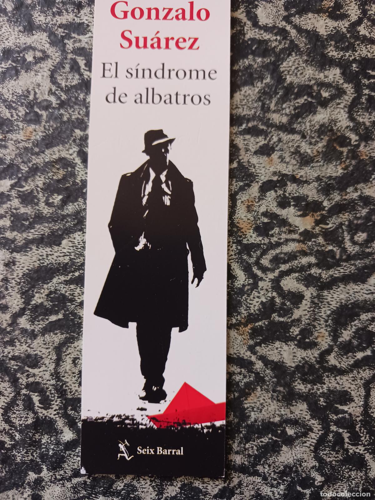 Coleccionismo marcap&aacute;ginas: ED. SEIX BARRAL - EL SINDROME DE ALBATROS - GONZALO SUAREZ