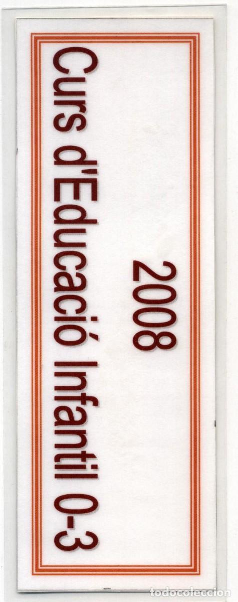 Coleccionismo marcap&aacute;ginas: MARCAP&Aacute;GINAS CURS D'EDUCACI&Oacute; INFANTL 0-3 ANYS 2008 (MENORCA)