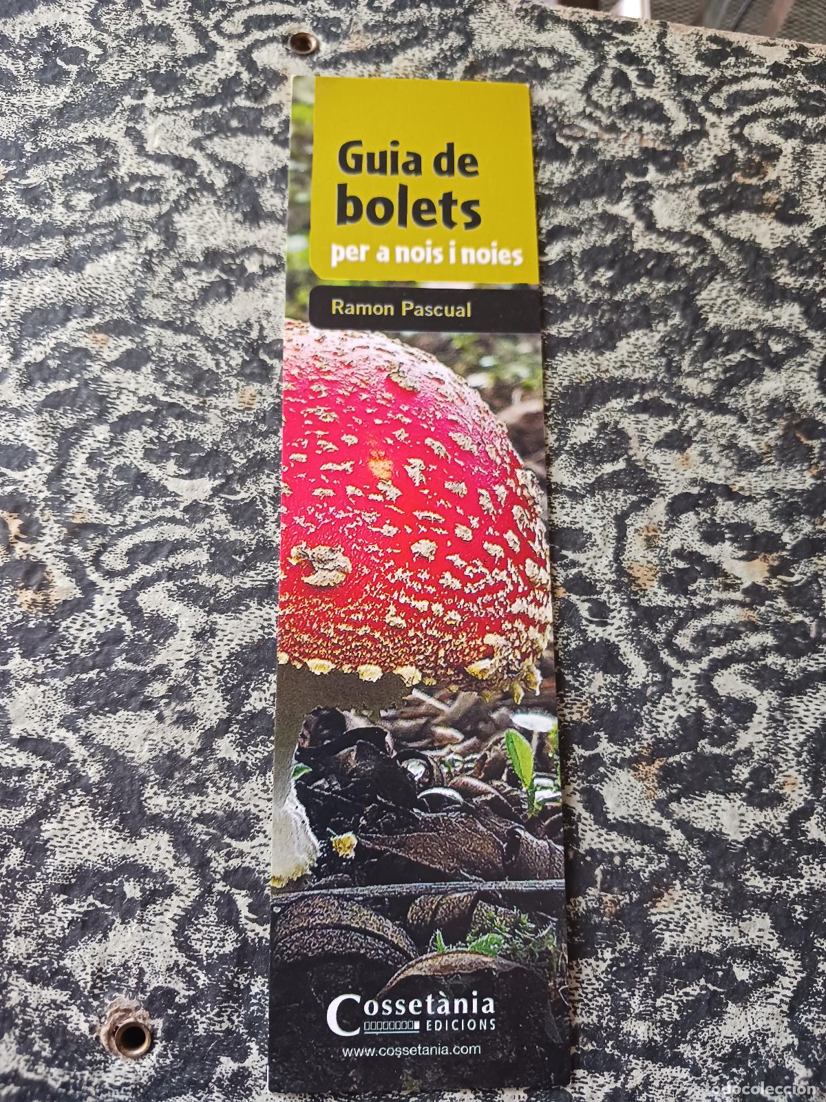 Coleccionismo marcap&aacute;ginas: guia de bolets, per a nois i noies, ramon pascual, ed. cossetania
