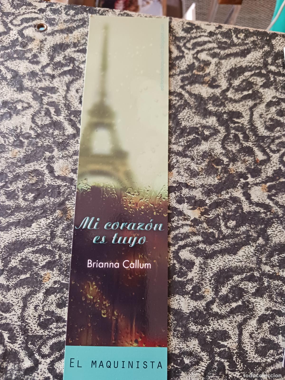 Coleccionismo marcap&aacute;ginas: BRIANNA CALLUM. MI CORAZ&Oacute;N ES TUYO. Ed. EL MAQUINISTA