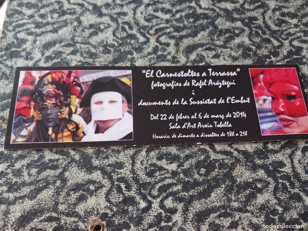Coleccionismo marcap&aacute;ginas: el carnestoltes a terrassa, expos. fotografias de rafel aroztegui, arxiu tobella, terrassa
