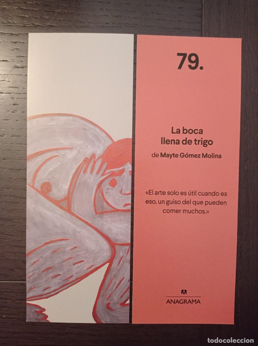 Coleccionismo marcap&aacute;ginas: MARCAP&Aacute;GINAS. ANAGRAMA. N&ordm; 79. MAYTE G&Oacute;MEZ MOLINA. LA BOCA LLENA DE TRIGO