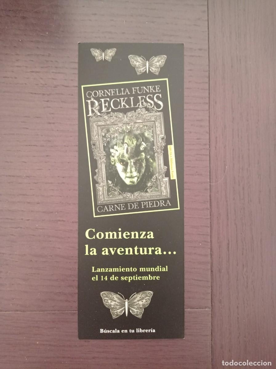 Coleccionismo marcap&aacute;ginas: MARCAP&Aacute;GINAS. SIRUELA. CORNELIA FUNKE. RECKLESS. CARNE DE PIEDRA