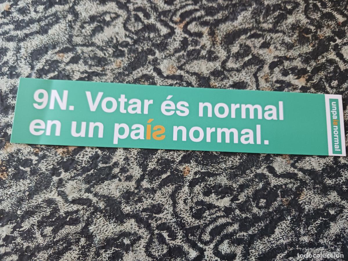 Coleccionismo marcap&aacute;ginas: 9N. Votar &eacute;s Normal en un Pa&iacute;s Normal.