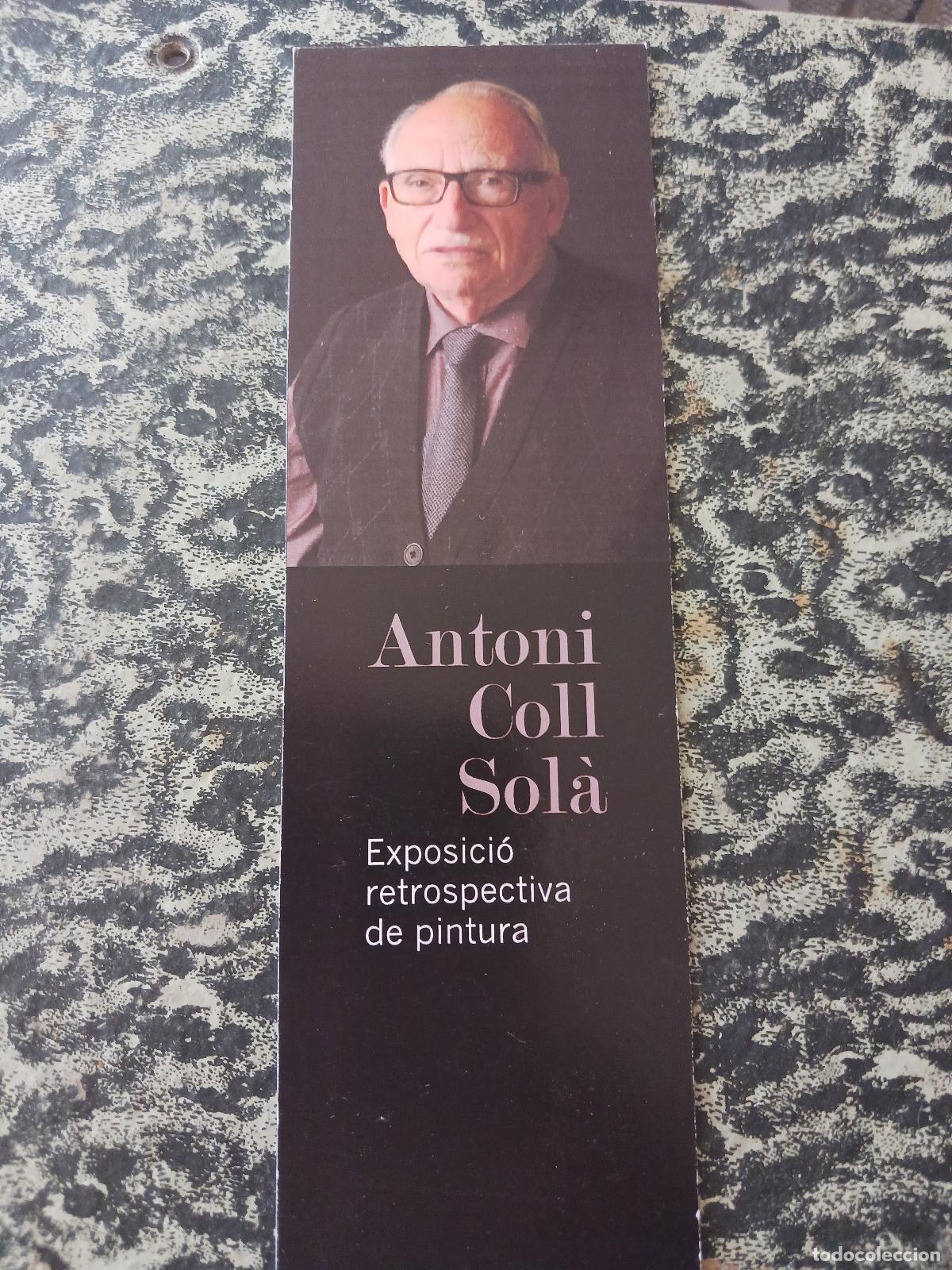 Coleccionismo marcap&aacute;ginas: antoni coll sola, retrospectiva de pintura,2015