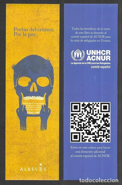 Coleccionismo marcap&aacute;ginas: Marcapaginas. Punt de Llibre. Al Rev&eacute;s Poetas del Crimen. Por la Paz. Unhcr Acnur.