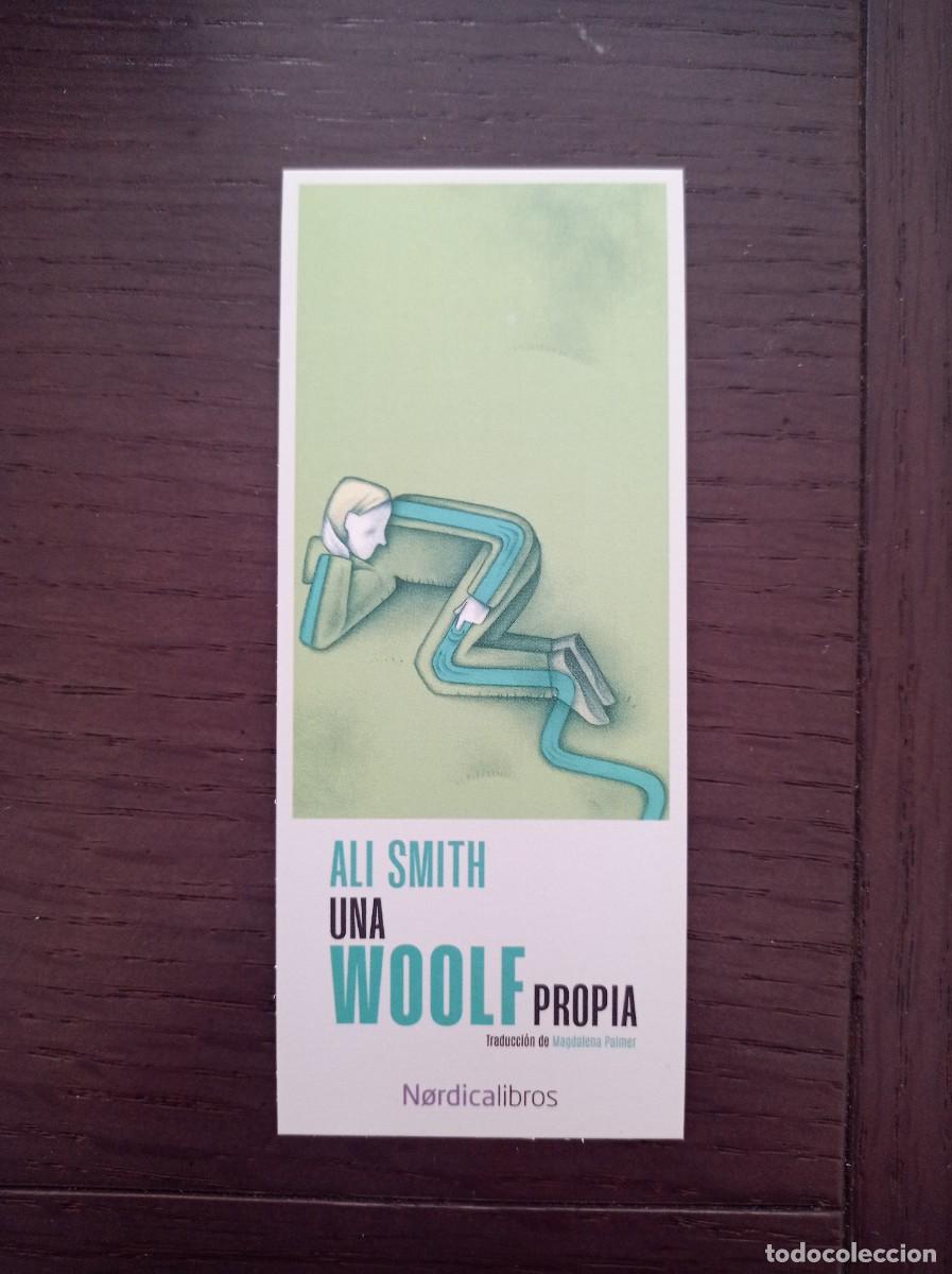 Coleccionismo marcap&aacute;ginas: MARCAP&Aacute;GINAS. N&Oacute;RDICA LIBROS. ALI SMITH. UNA WOOLF PROPIA