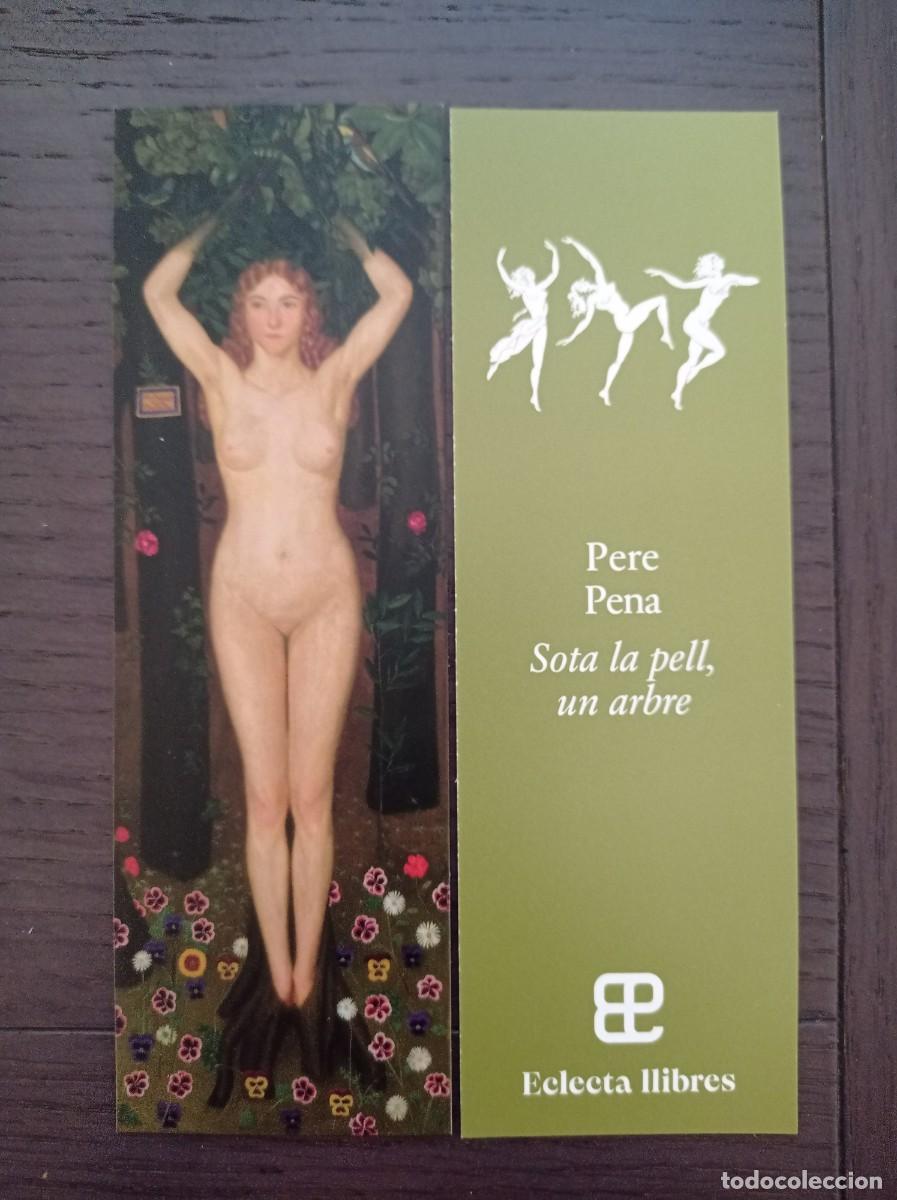 Coleccionismo marcap&aacute;ginas: MARCAP&Aacute;GINAS. ECLECTA LLIBRES. PERE PENA. SOTA LA PELL, UN ARBRE