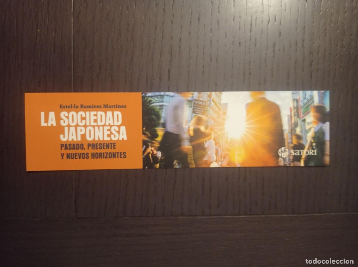 Coleccionismo marcap&aacute;ginas: MARCAP&Aacute;GINAS. SATORI. ESTELLA RAM&Iacute;REZ MART&Iacute;NEZ. LA SOCIEDAD JAPONESA. PASADO, PRESENTE Y NUEVOS HORI