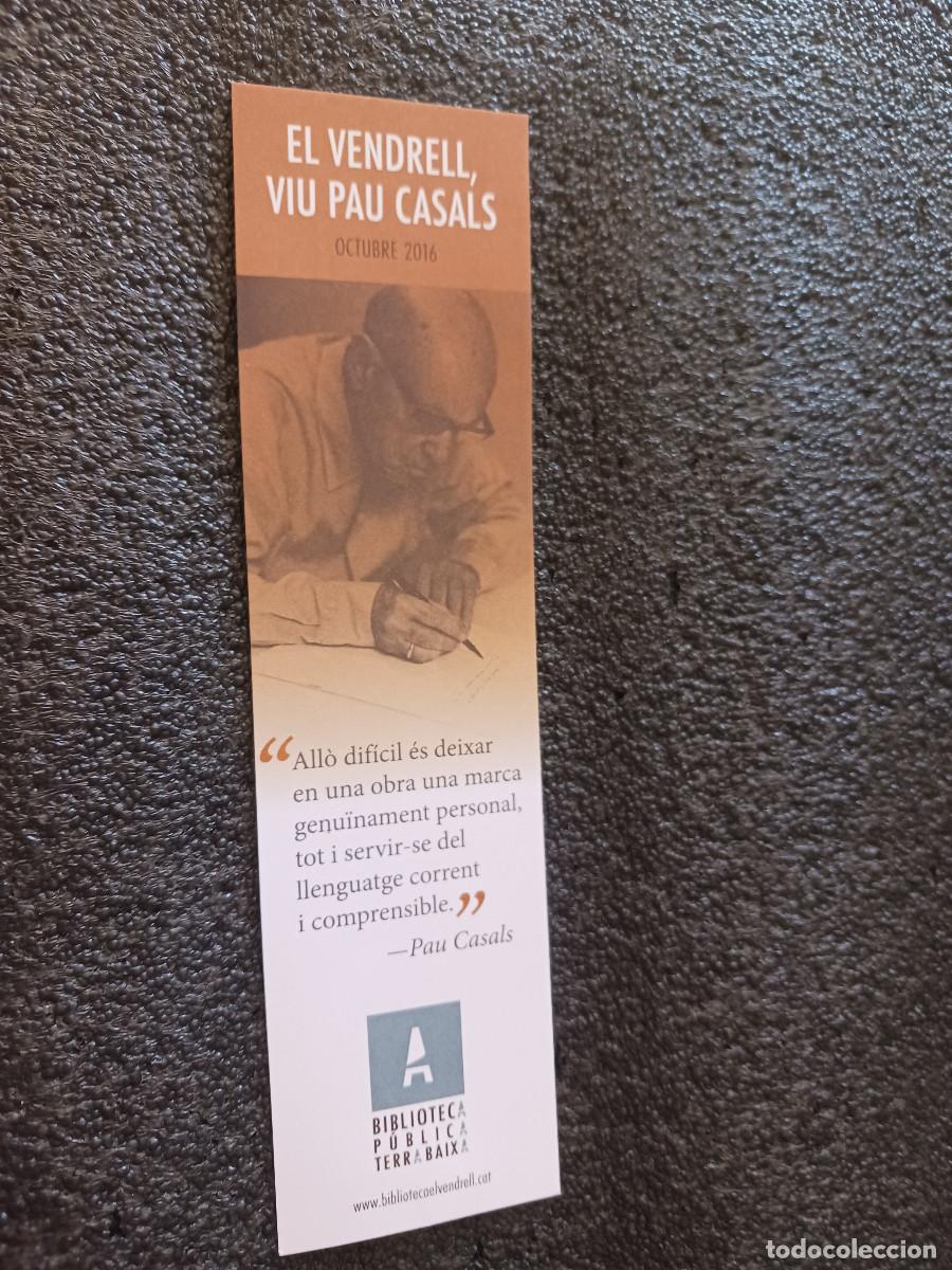 Coleccionismo marcap&aacute;ginas: el vendrell viu pau casals, 2016, biblioteca terra baixa el vendrell