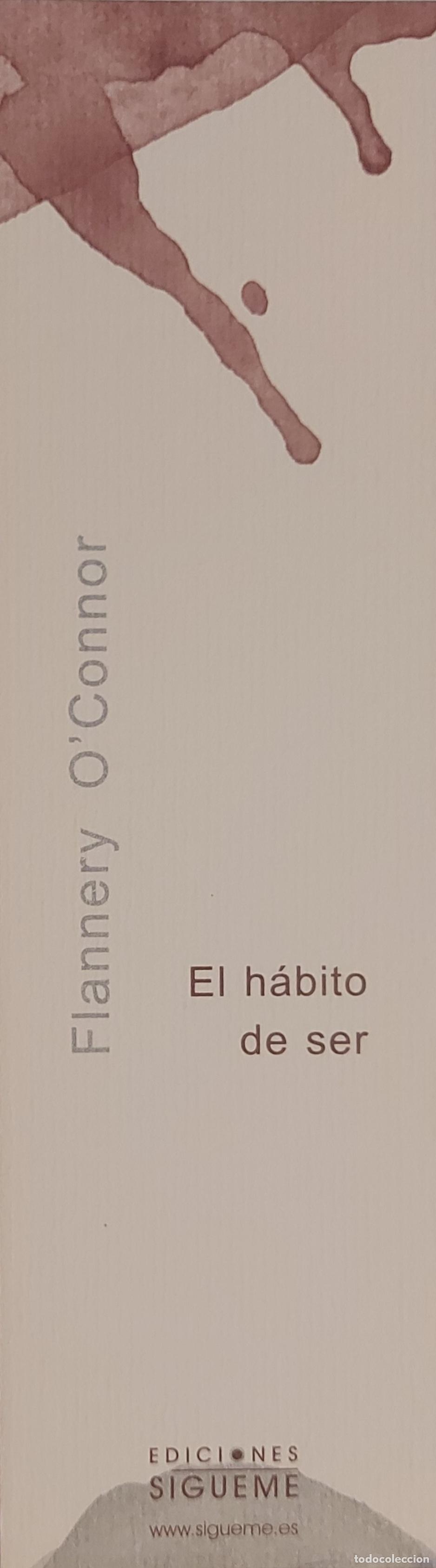 Coleccionismo marcap&aacute;ginas: MARCAPAGINAS - SIGUEME EDICIONES - EL HABITO DE SER - FLANNERY O'CONNOR