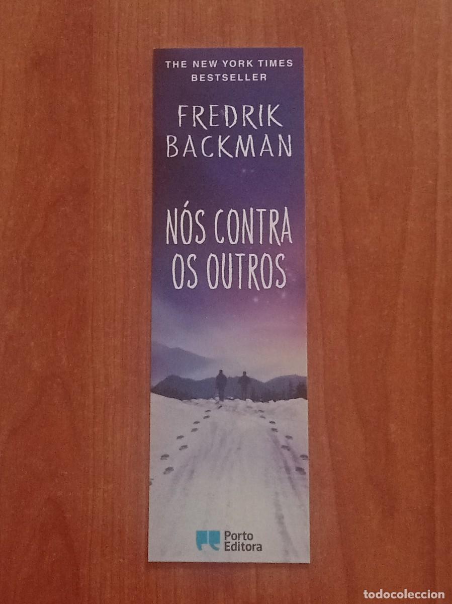 Coleccionismo marcap&aacute;ginas: Marcap&aacute;ginas Fredrik Backman &rdquo;N&oacute;s Contra os Outros&rdquo; - Editorial Porto Editora (Portugal)