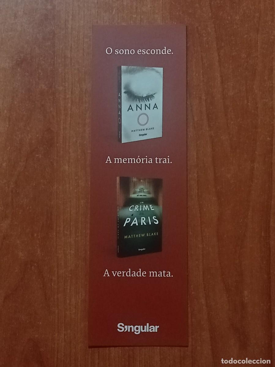 Coleccionismo marcap&aacute;ginas: Marcap&aacute;ginas Matthew Blake &rdquo;Anna/Um Crime em Par&iacute;s&rdquo; - Editorial Singular (Portugal)