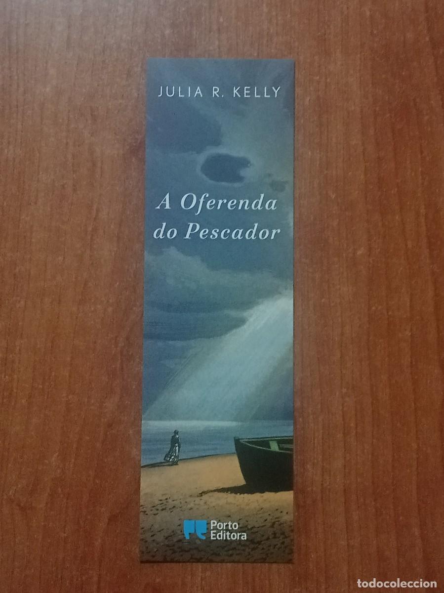 Coleccionismo marcap&aacute;ginas: Marcap&aacute;ginas Julia R. Kelly &rdquo;A Oferenda do Pescador&rdquo; - Editorial Porto Editora (Portugal)