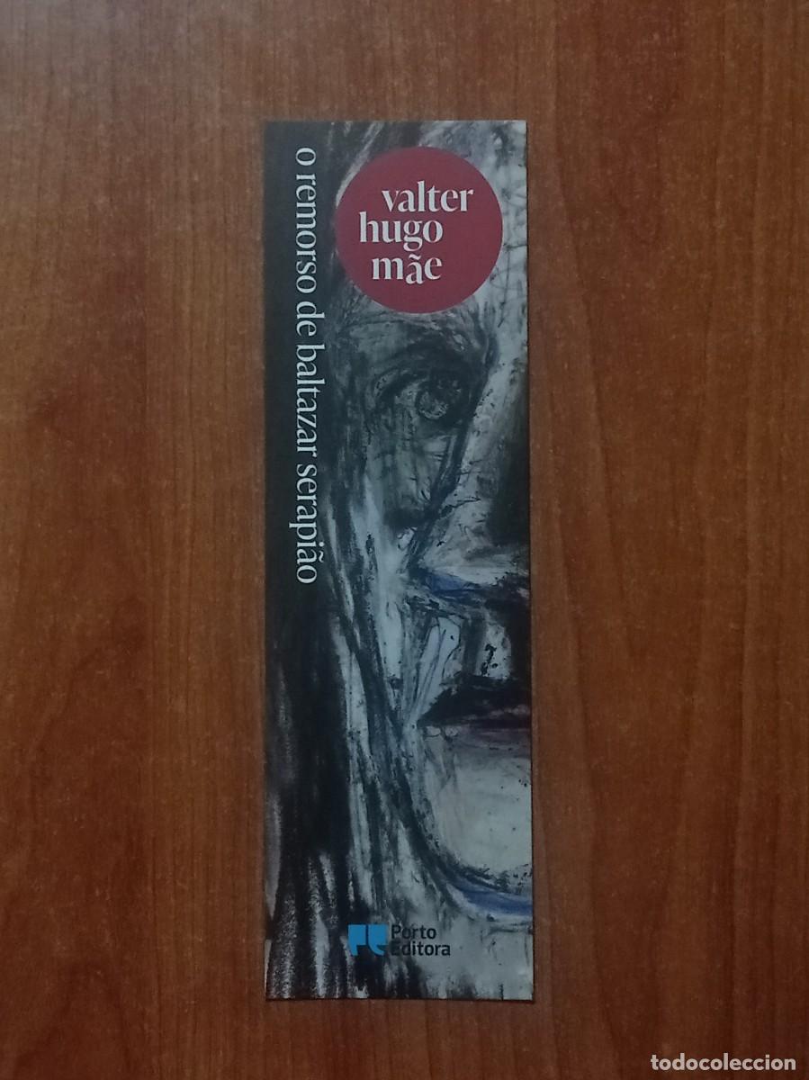 Coleccionismo marcap&aacute;ginas: Marcap&aacute;ginas Valter Hugo M&atilde;e &rdquo;O Remorso de Baltazar Serapi&atilde;o&rdquo; - Editorial Porto Editora (Portugal)