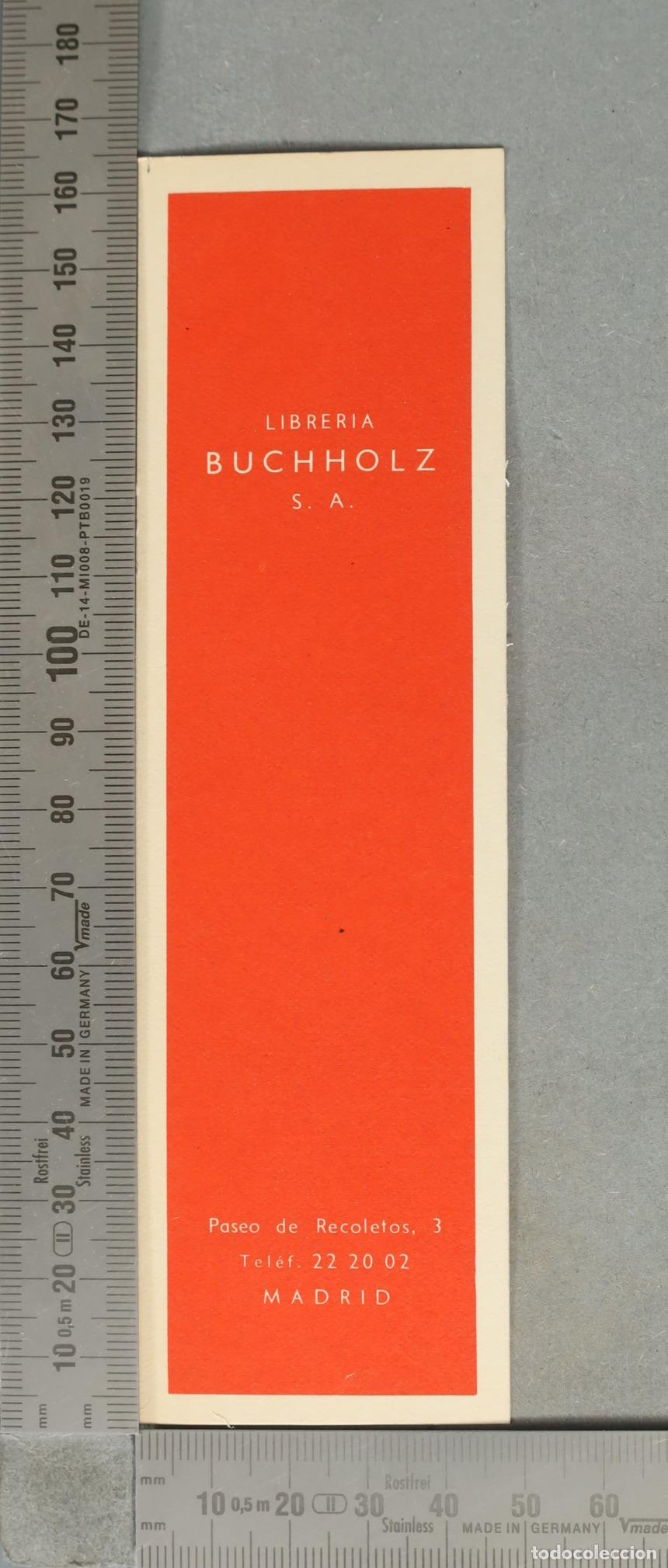 Sammeln von Lesezeichen: MARCAPAGINAS. Libreria Buchholz S.A. - Paseo de Recoletos 3 Madrid