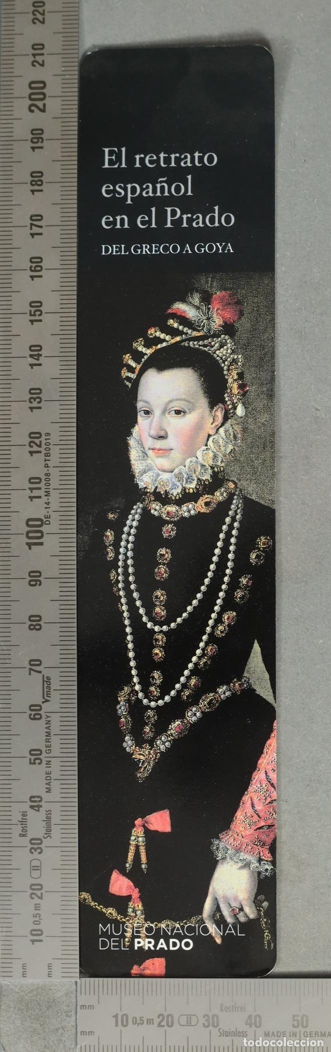 Coleccionismo marcap&aacute;ginas: MARCAPAGINAS. El retrato espa&ntilde;ol en el Prado - Del Greco a Goya - La reina Isabel de Valois - Juan