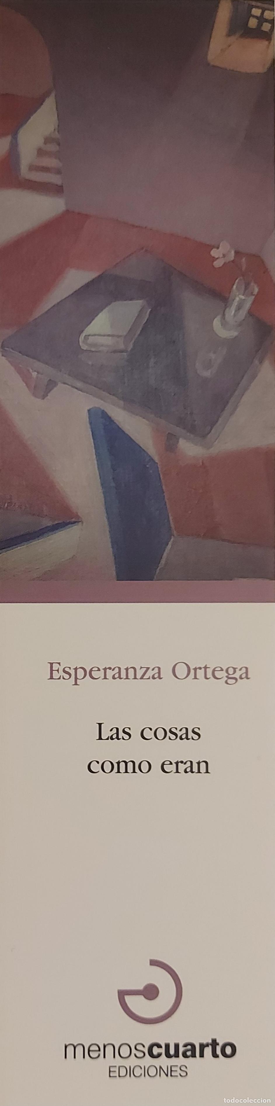 Coleccionismo marcap&aacute;ginas: MARCAPAGINAS - MENOS CUARTO EDICIONES - ESPERANZA ORTEGA - LAS COSAS COMO ERAN