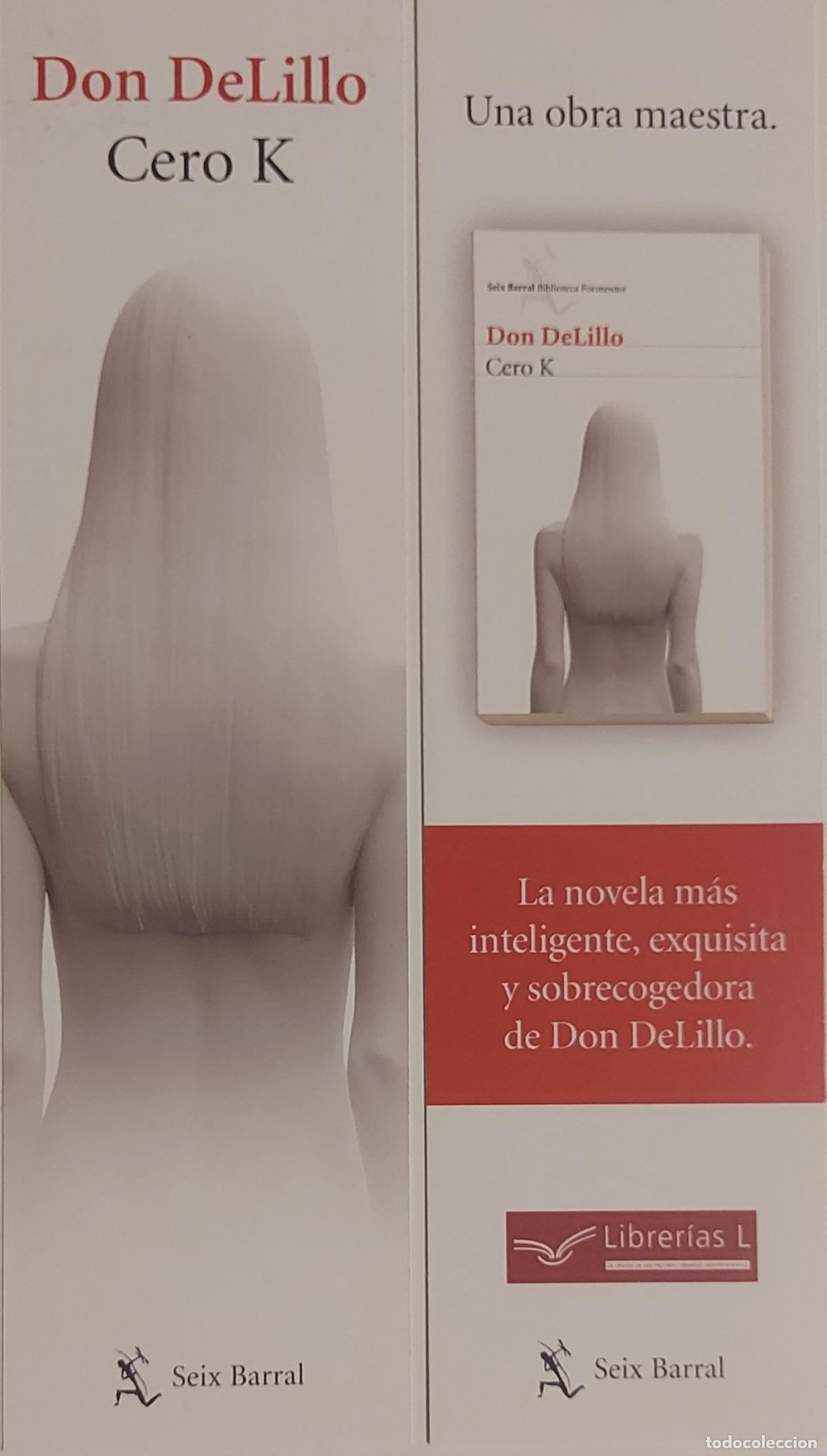 Coleccionismo marcap&aacute;ginas: MARCAPAGINAS - SEIX BARRAL - DON DeLILLO - CERO K