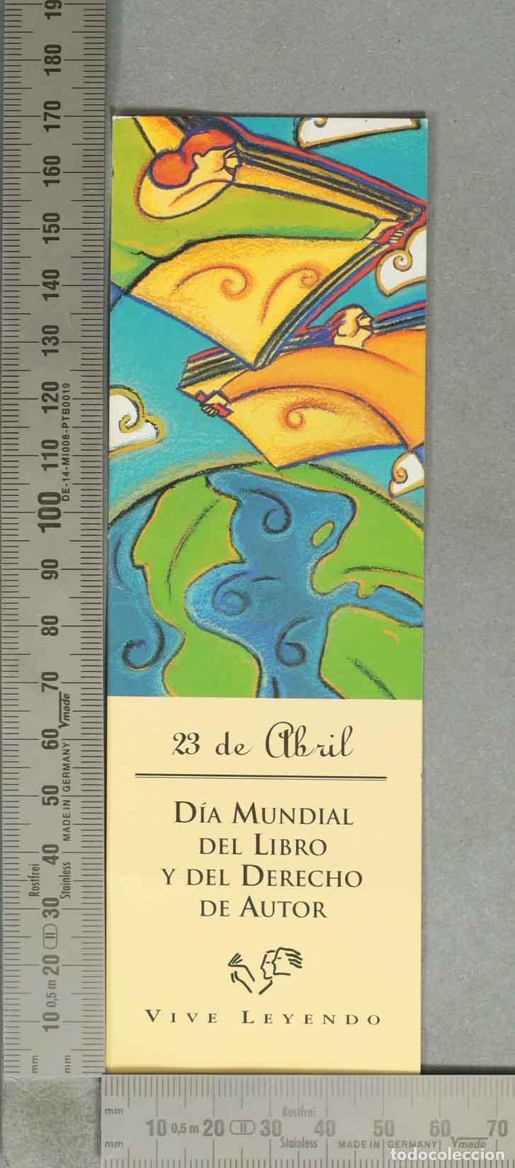 Coleccionismo marcap&aacute;ginas: MARCAPAGINAS. D&Iacute;A MUNDIAL DEL LIBRO Y DEL DERECHO DE AUTOR. 23 ABRIL. DIA DEL LIBRO