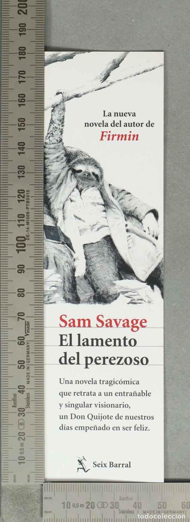 Coleccionismo marcap&aacute;ginas: MARCAPAGINAS. SEIX BARRAL SAM SAVAGE EL LAMENTO DEL PEREZOSO